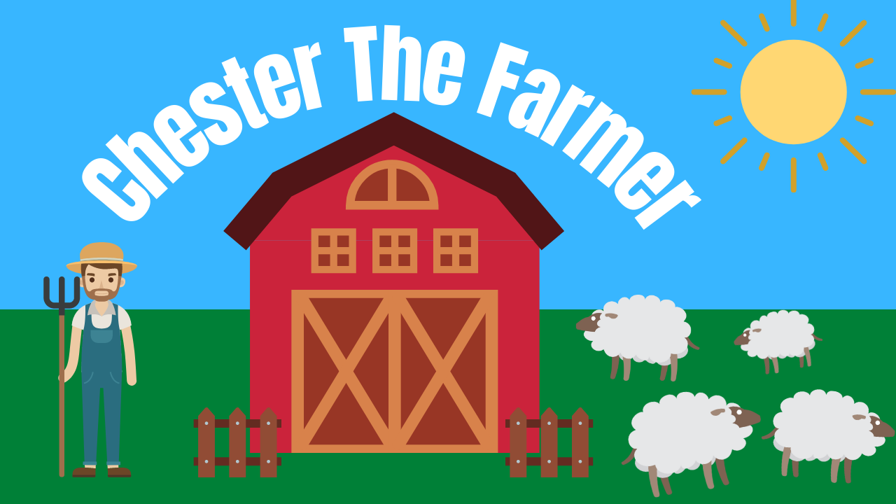 Chester The Farmer