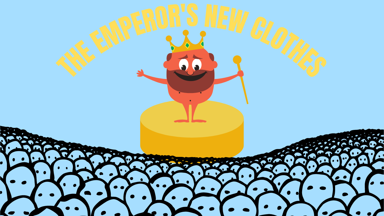 The emperors new clothes